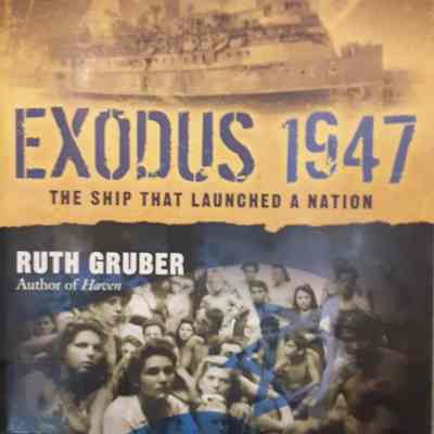 Exodus 1947: The Ship That Launched A Nation