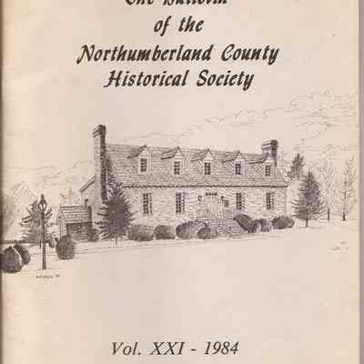 The Bulletin of the Northumberland County Historical Society; Vol. XXI; 1984