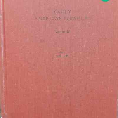 Early American Steamers: Volume IV