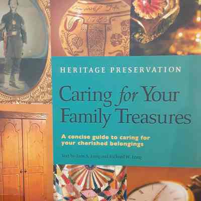 Caring for Your Family Treasures: A Concise Guide to Caring for Your Cherished Belongings