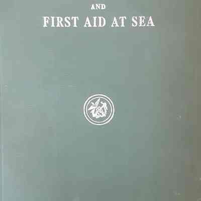 The Ship's Medicine Chest and First Aid at Sea
