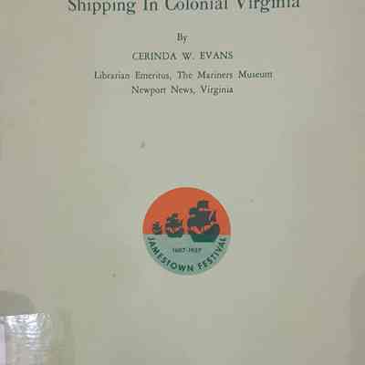 Some Notes on Shipbuilding and Shipping in Colonial Virginia