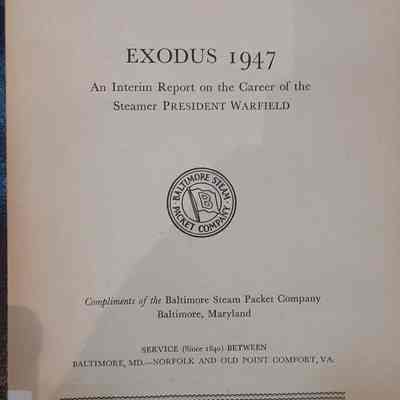 Exodus 1947: An Interim Report on the Career of the Steamer PRESIDENT WARFIELD