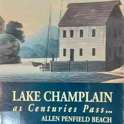 Lake Champlain: As Centuries Pass