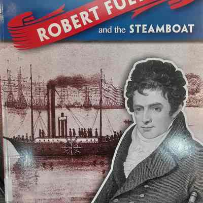 Robert Fulton and the Steamboat