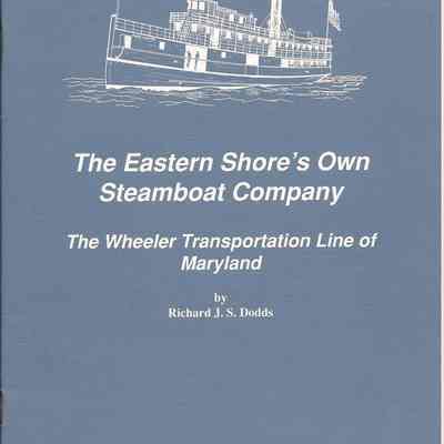 The Eastern Shore's Own Steamboat Company: The Wheeler Transportation Line of Maryland