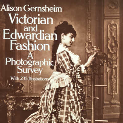 Victorian and Edwardian Fashion