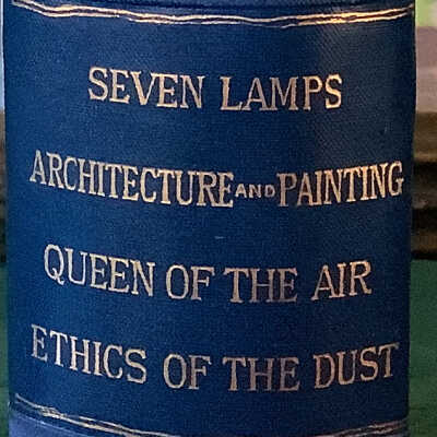 Seven Lamps, Architecture and Painting, Queen of the Air, Ethics of the Dust