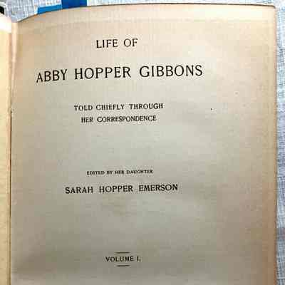 Life of Abby Hopper Gibbons