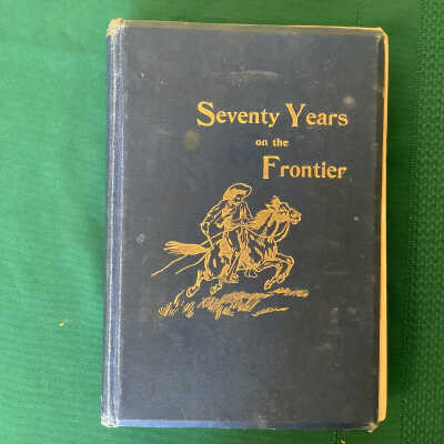 Seventy years on the frontier : Alexander Majors' memoirs of a lifetime on the border