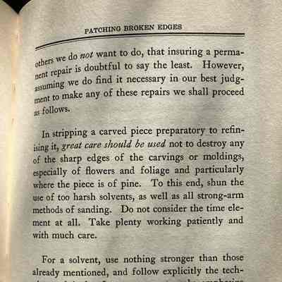 Page from "Patching Broken Edges" section: Representative page: "For a solvent, use nothing stronger than those already mentioned, and follow explicitly the technique advised. I cannot too strongly emphasize this. Let the solvent do the work, not a knife, scraper, sandpaper, or piece of glass. Work only a small portion at one time, and when finally ready for the sanding, don't sand it at all (italicized) (remember we're talking about the sharp edges of carving now and not flat surfaces), but gently dress the work down with number 3/0 steel wool.