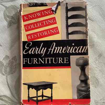 Knowing, Collecting and Restoring Early American Furniture