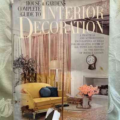 HOUSE & GARDENS COMPLETE GUIDE TO: Interior Decoration