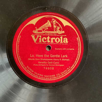 Victrola record Lo Here the Gentle Lark - Amelita Galli-Curci