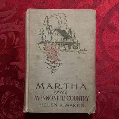 Martha of the Mennonite Country by Helen R. Martin