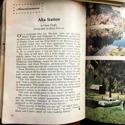Pages 36-37, Americamera: Left: Article called "Alta Station" by Glenn Chaffin.
Right: Photographs by Ernst Peterson. Top: Dammed lake. Bottom: Log cabin with car at foot of mountain.

"On a flawless blue day fifty-four years ago this June, Henry Tuttle and Nathaniel E. Wilkerson packed into the Bitterroot Mountains to a little meadow near the confluence of Hughes Creek and the West Fork of the Bitterroot River...."