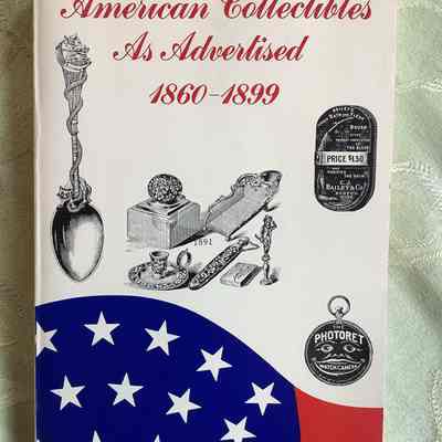 American Collectibles As Advertised 1860-1899