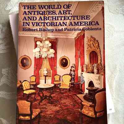THE WORLD OF ANTIQUES, ART, AND ARCHITECTURE IN VICTORIAN AMERICA