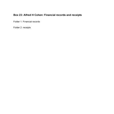 23. Alfred H Cohen: Financial records and receipts