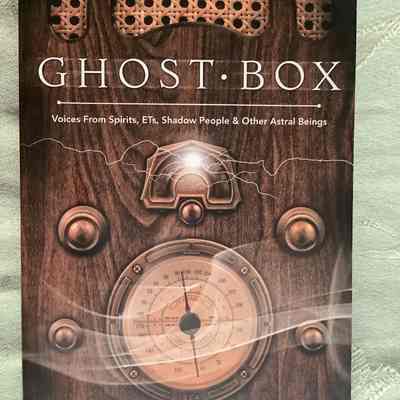 Ghost Box: Voices from Spirits, ETs, Shadow People & Other Astral Beings