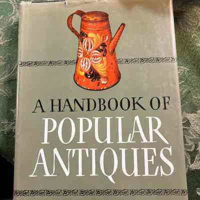 A Handbook of Popular Antiques