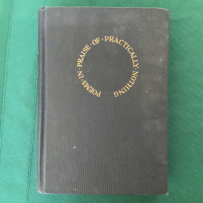 Poems in Praise of Practically Nothing