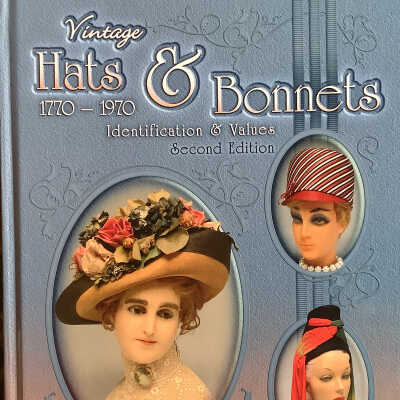 Vintage Hats and Bonnets [Clothing]