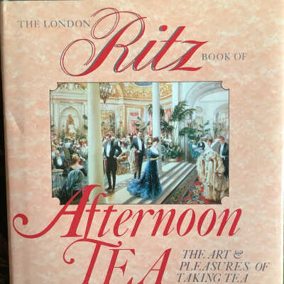 The London Ritz Book of Afternoon Tea