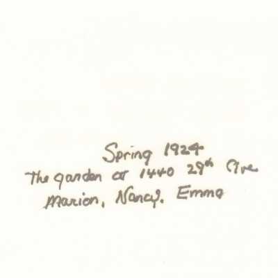 Spring 1924. The garden at 1440 29th Ave. Marion, Nancy, Emma (back of picture).