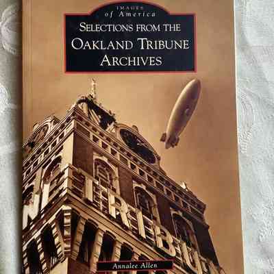 Images of America: Selections from the Oakland Tribune Archives