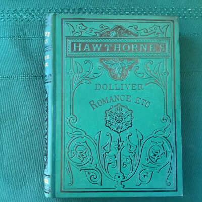 The Dolliver romance, and other pieces