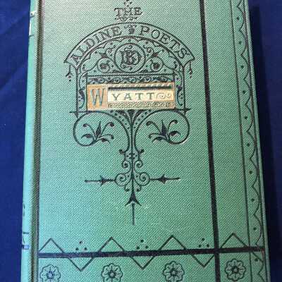 The Poetical Works of Sir Thomas Wyatt