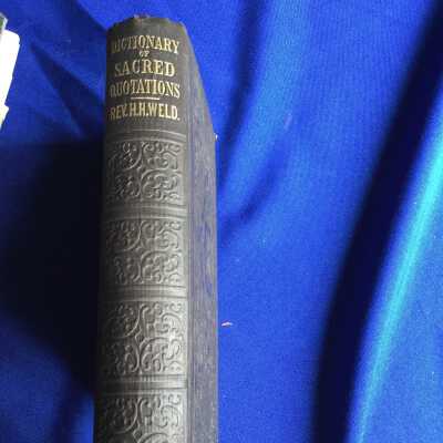 Dictionary of Sacred Quotations; or Scripture Themes and Thoughts, as Paraphrased by the Poets