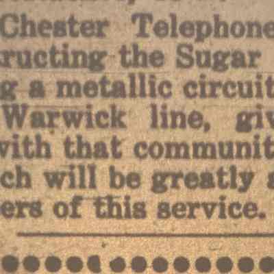 The Chester Telephone Company's Sugar Loaf line connecting to Warwick