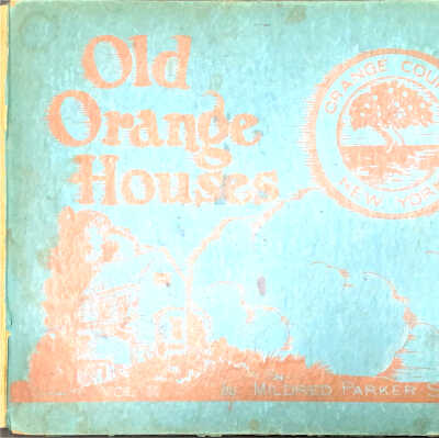Old Orange Houses Vol II by Mildred Parker Seese
