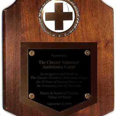 Presented to The Chester Volunteer Ambulance Corps by Village of Chester