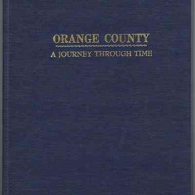 Orange County - A Journey Through Time: The book cover is dark blue with gold text reading "Orange County: A Journey Through Time."