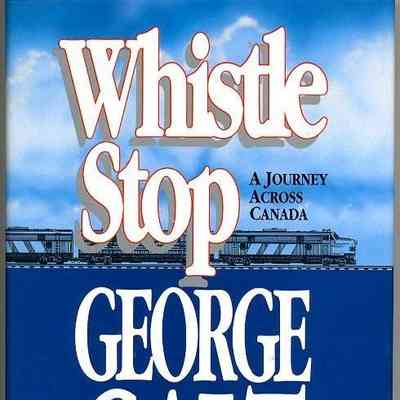 Whistlestop : a journey across Canada: The image displays the cover of a book titled "Whistle Stop: A Journey Across Canada" by George Galt. The cover features a blue sky with clouds at the top, transitioning into a deeper blue towards the bottom. Illustrations of a train extend horizontally across the upper portion, suggesting travel and movement. The title "Whistle Stop" is prominently written in large, bold, white letters with a red outline, creating contrast and emphasis. Beneath the title, the author's name, "George