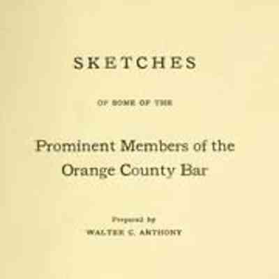 Sketches of some of the prominent members of the Orange County bar