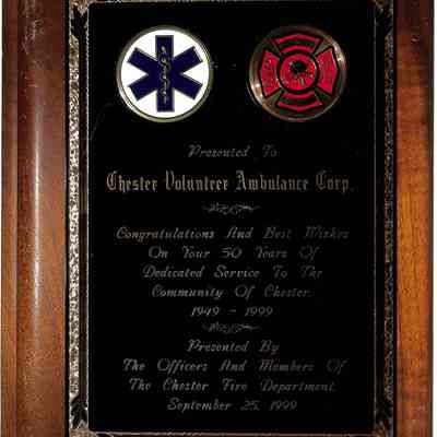 Presented to The Chester Volunteer Ambulance Corps by Chester Fire Department