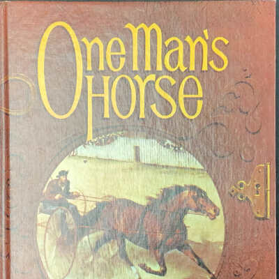 One Man’s Horse 1849-1876 by Marguerite Henry