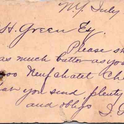 C.H. Green Order postcard 1881-07-15 J. Gross recto: C.H. Green Order postcard 1881-07-15 J. Gross for Neufchatel cheese & butter.