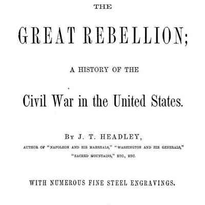 The Great Rebellion A History Civil War of the United States, Vol. 1