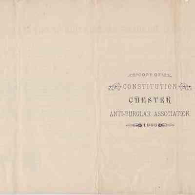 1886 - Anti-Burglar Association of Chester Constitution, pages 1, 4: 1886 - Anti-Burglar Association of Chester Constitution, pages 1, 4