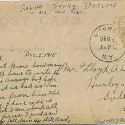 Reverse of post card of "Ralph Young Durland in his new car" to Floyd A. Durland: The image displays a vintage postcard dated December 5, 1915, addressed to Mr. Floyd A. Durand in Hurleyville, Sullivan County, New York. The handwritten message remarks on communication struggles and mentions the sender's receipt of a letter the previous day.