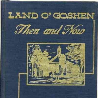 Land o' Goshen : then and now
