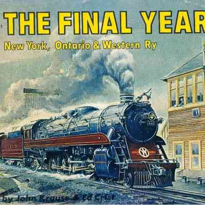 The Final Years New York, Ontario & Western Ry