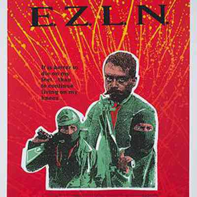 EZLN It is better to die on my feet…