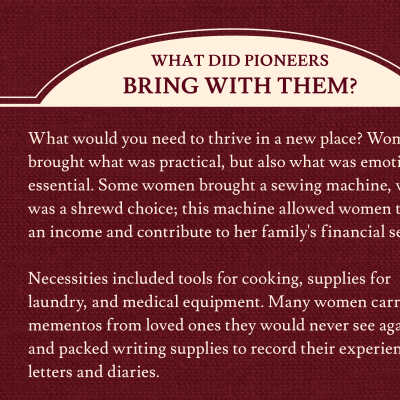 What did pioneers bring with them? Sewing Machine/Necessities
