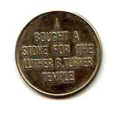 Pocket coin - "I bought a stone for the Luther B. Turner Temple"